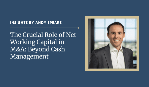The Crucial Role of Net Working Capital in M&A: Beyond Cash Management
