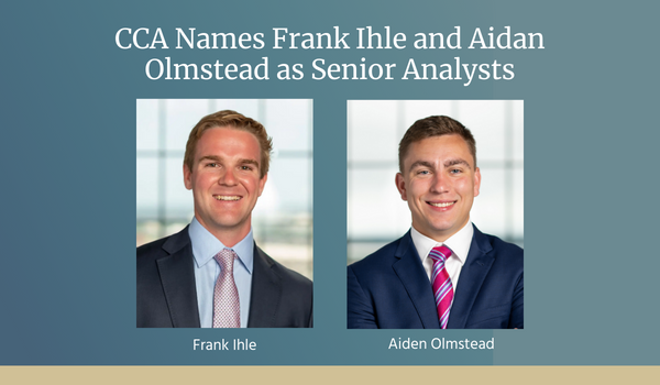 CCA Names Frank Ihle and Aidan Olmstead as Senior Analysts