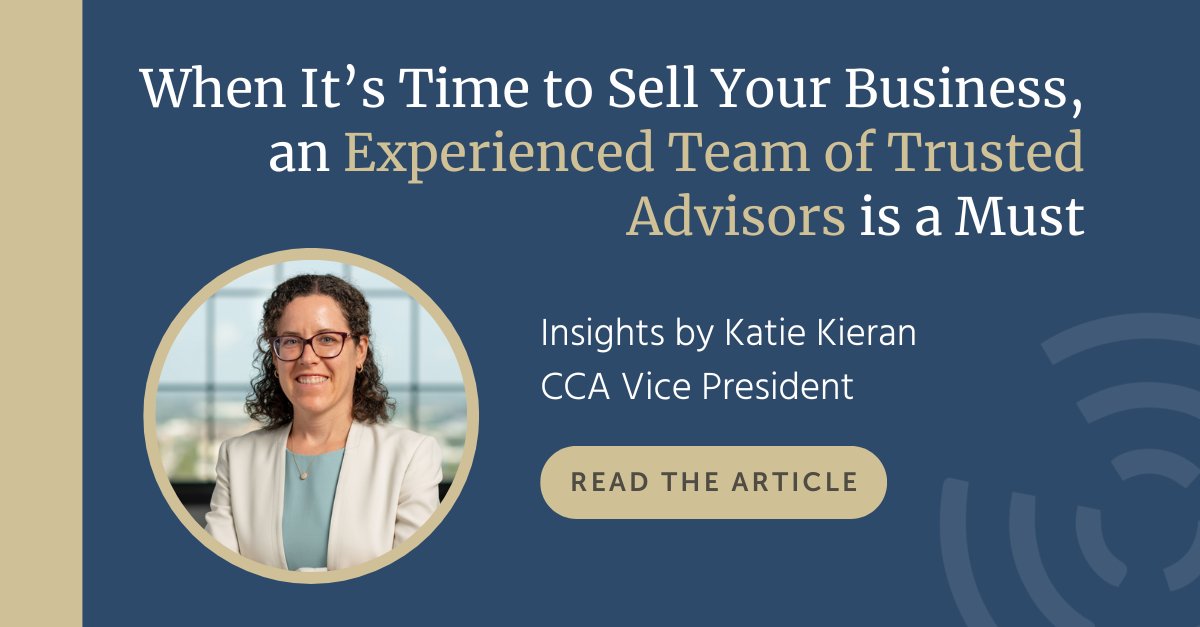When It’s Time to Sell Your Business, an Experienced Team of Trusted Advisors is a Must