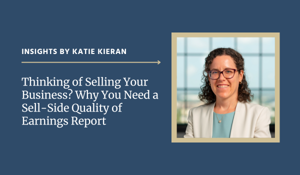 Thinking of Selling Your Business? Why You Need a Sell-Side Quality of Earnings Report