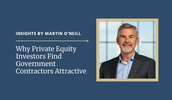 Why Private Equity Investors Find Government Contractors Attractive